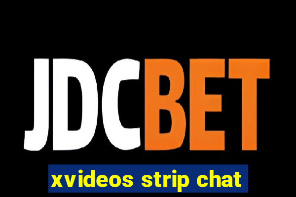 xvideos strip chat
